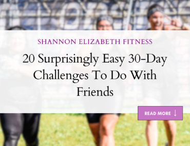 20 Surprisingly Easy 30-Day Challenges To Do With Friends