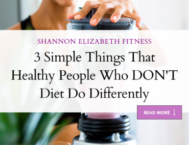 3 Simple Things That Healthy People Who DON’T Diet Do Differently